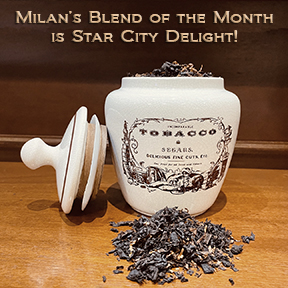 Milan's Pipe Tobacco Blend of the Month for December is Star City Delight ~ On Sale All Month!